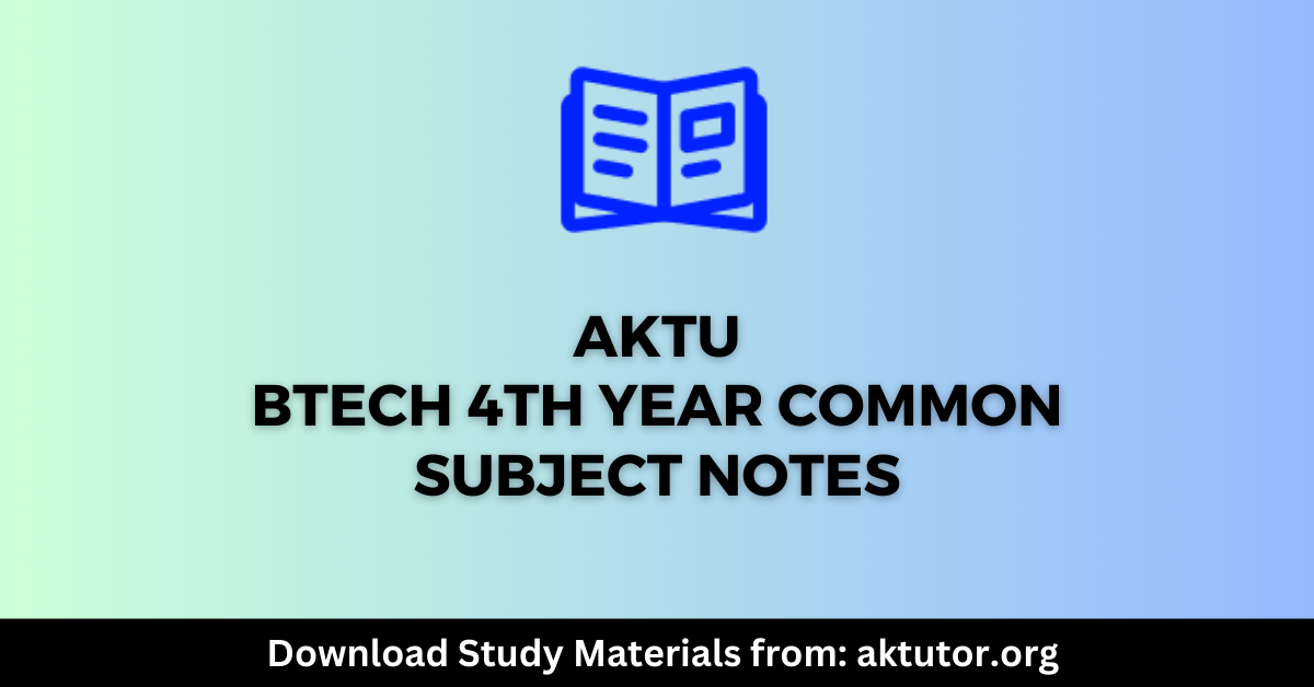 BTech 4th year Common Subject Notes