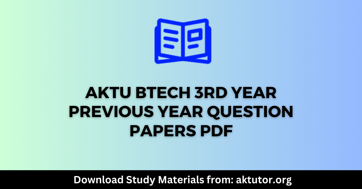 BTech 3rd year Previous Year Question Papers